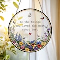 Personalized Sympathy Gifts Stained Glass Suncatcher Be The Things You Loved Most About Her, Loss Loved Ones Mothers Gift, Memorial Gift