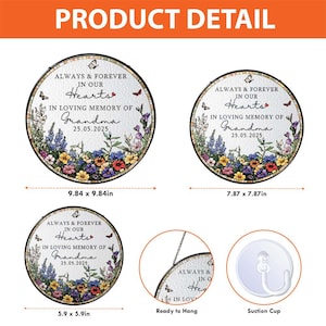 May include: Round memorial plaque with floral border and text "ALWAYS & FOREVER IN OUR Hearts IN LOVING MEMORY OF Grandma 25.05.2025". Includes butterflies and a suction cup. Available in 9.84 x 9.84 inches, 7.87 x 7.87 inches, and 5.9 x 5.9 inches.