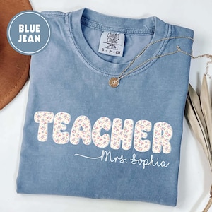 Comfort Colors Personalized Teacher Name Shirt, Custom Teacher Appreciation Gift for Teacher Shirt, Back to School Tee, Teacher Team Tshirts