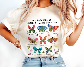 We All Thrive Under Different Conditions Shirt, Autism Awareness Shirt, Mental Health Shirt, Special Education Top, Teacher Shirt