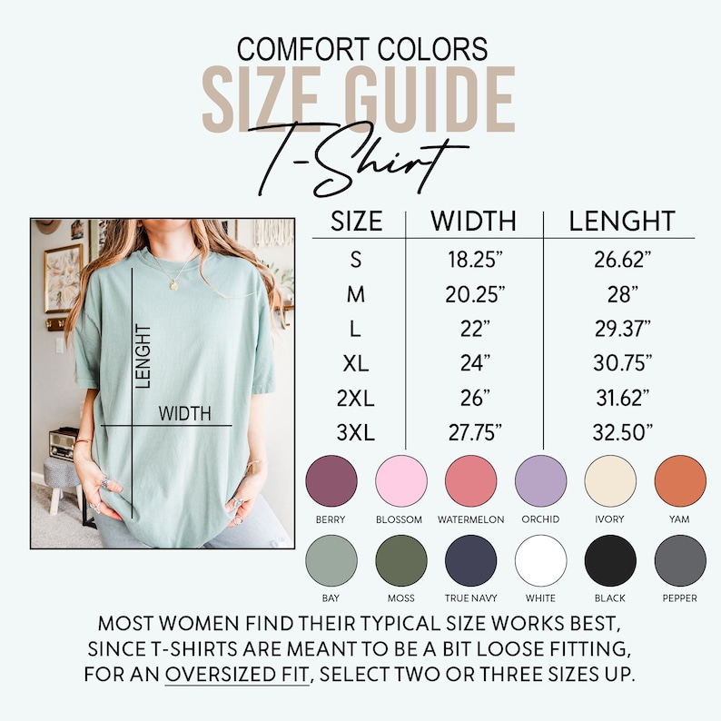 May include: Size guide for Comfort Colors T-shirts, showing measurements in inches. The guide includes sizes S to 3XL, with width and length dimensions. A woman is wearing a light green T-shirt. Color swatches are displayed below the size chart.