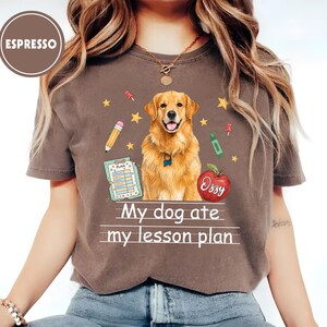 Camiseta personalizada para profesores: Mi perro se comió mi plan de clase, Camiseta divertida para profesores, Camiseta personalizada para profesores con temática de perros, Vida de profesora perruna, Regalo de agradecimiento para profesores imagen 5