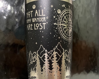 Not all who wander are lost full wrap 20 oz Tumbler with lid