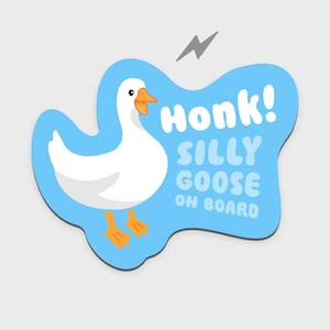 Silly Goose On Board • Car magnet featuring a silly goose honking • Funny bumper sticker or car decal alternative