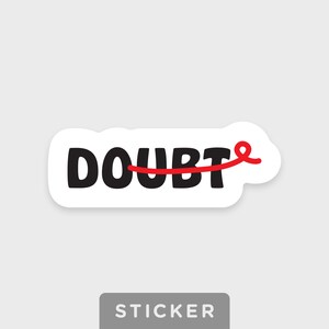 Do, don&#39;t doubt • Faith over fear •  Christian sticker • Ideal for a water bottle, laptop, Kindle, or phone • Waterproof • Dishwasher-safe
