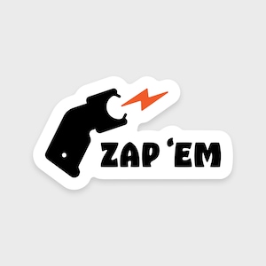 Zap &#39;em vinyl sticker • Funny sticker • Ideal for a water bottle, laptop, Kindle, tumbler, phone, or planners • Waterproof • Dishwasher-safe