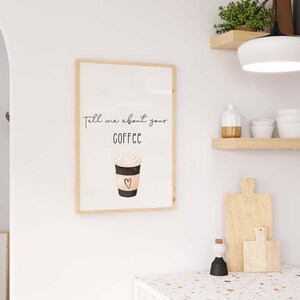 Erzähl mir von deinem Kaffee| Druckbare Wandkunst| Digitaler Download Poster| Lustige Küchendeko | Frühstücksbereich Dekor