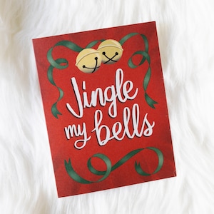 Jingle My Bells Weihnachtsfeiertags-Grußkarte, Flirty Grußkarte, freche Karte, Sexy Karte, Kinky Karte, Romantische Karte, Liebeskarte