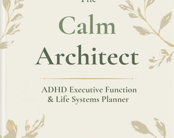 ADHD Executive Function Planner | The Calm Architect Digital (PDF)