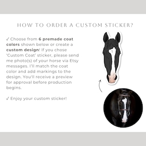 May include: A sticker design guide with text "HOW TO ORDER A CUSTOM STICKER?". It features a black and white horse head sticker and a photo of a horse. The text explains how to order a custom sticker.