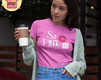 So Fetch! Mean Girls Movie Quote T-Shirt Mean Girls Quote Funny Mean Girls Inspired Shirt 90's Teen Comedy Mean Girls Fan Tee Burn Book Font