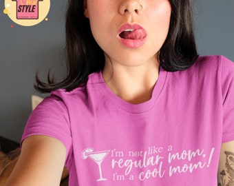 I'm Not Like A Regular Mom I'm A Cool Mom! Mean Girls Movie Quote Shirt Mean Girls Quote Funny Mean Girls Inspired Shirt Mean Girls Fan Tee