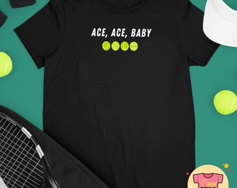 Ace Ace Baby Tennis Tee Funny Tennis Slogan Shirt Tennis Lover Tennis Player Gift For Him Tennis Ace Tennis Coach Gift Punny Tee Dad Joke