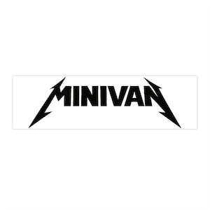 May include: A rectangular white sticker with the word "MINIVAN" in black, stylized with sharp, angular fonts and lightning bolt accents on each end. The design is reminiscent of a heavy metal band logo.