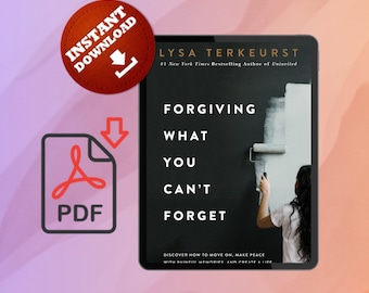 Forgiving What You Can't Forget by Lysa TerKeurst
