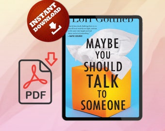 Maybe You Should Talk To Someone  by Lori Gottlieb