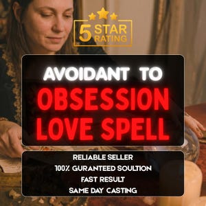 Op de afbeelding: Een rechthoekige grafische overlay met de tekst AVOIDANT TO OBSESSION LOVE SPELL in dikke rode en witte letters. Bovenaan staat een gouden 5 STAR RATING icoon. Onderaan staat de tekst RELIABLE SELLER, 100% GURANTEED SOULTION, FAST RESULT, SAME DAY CASTING.