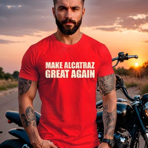 Make Alcatraz great again , funny Unisex classic tee