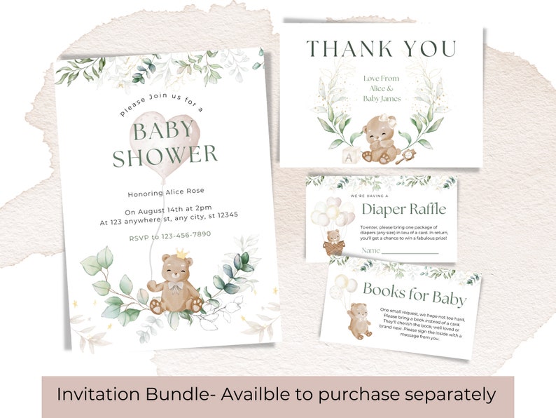 May include: A baby shower invitation bundle with a light pink heart balloon, a teddy bear holding a balloon, and green leaves. The invitation includes a thank you card, a diaper raffle card, and a books for baby card. The text on the invitation reads "Please join us for a baby shower honoring Alice Rose on August 14th at 2pm at 123 anywhere st, any city, st 12345 RSVP to 123-456-7890". The text on the thank you card reads "Thank you Love from Alice & Baby James". The text on the diaper raffle card reads "Diaper Raffle To enter, please bring one package of diapers (any size) in lieu of a card. In return, you'll get a chance to win a fabulous prize! Name:". The text on the books for baby card reads "Books for Baby One small request, we hope you won't mind. Please bring a new book, (no need for a card, they'll cherish the book, well loved or brand new). Please sign the inside with a message from you."