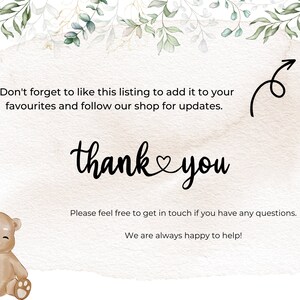 May include: A watercolor illustration of a brown teddy bear holding a white balloon with a heart shape. The text "thank you" is written in black cursive with a heart symbol between the words. The text "Don't forget to like this listing to add it to your favourites and follow our shop for updates." is written in black text. The text "Please feel free to get in touch if you have any questions. We are always happy to help!" is written in black text.