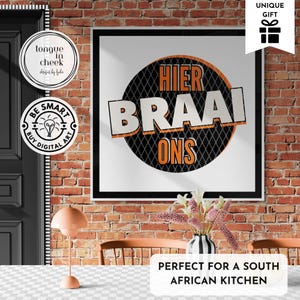 Hier Braai Ons Print, South African Braai Wall Art, SA Slang Poster, Digital Download, Expat Gift, Kitchen Decor, Man Cave Art