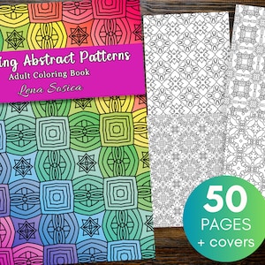 Amazing Abstract Patterns Adult Coloring Book: Colors of Positivity - Intricate Abstract and Geometric Patterns for Relaxation