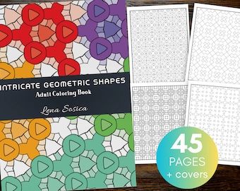 Geometric Shapes Coloring Book: 45 Captivating Coloring Creations of Intricate Geometry, Printable Colouring Pages