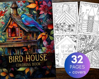 May include: A coloring book featuring a birdhouse with a blue bird perched on the roof. The birdhouse is surrounded by colorful flowers and leaves. The book has 32 pages plus covers and is titled "Bird House Coloring Book".