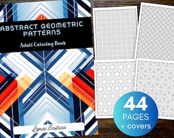 Abstract Geometric Patterns Adult Coloring Book: 44 Exquisite Abstract Patterns for Your Coloring Pleasure