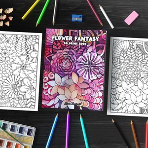 Flower Fantasy Coloring Book: World of Vibrant Blooms and Relaxation ...