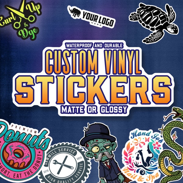 Custom Vinyl Stickers-Decals-labels - Your Image, Logo, Photo, Selfie, or Design Die-Cut to Any Shape - for Business or Fun!