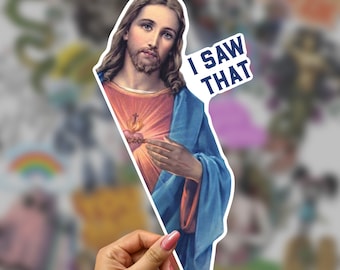 I Saw That - Jesus Christ  - Waterproof Matte or Glossy Vinyl Stickers - Decal Laptop Planner Journal Scrapbook