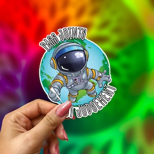 Pass Joints Not Judgment - Pegatina Space Stoner - Pegatina de vinilo a prueba de agua - Pegatina de calcomanía, computadora portátil, hierba, cannabis, marihuana