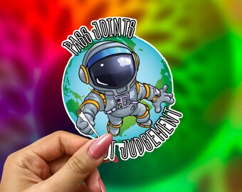Pass Joints Not Judgement Sticker – Space Stoner Vinyl Decal