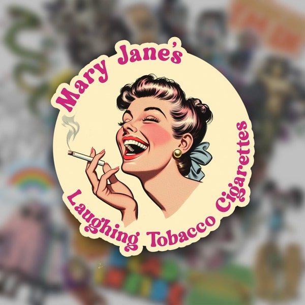 Mary Jane's Laughing Tobacco Cigarettes - Splash proof Matte Vinyl Stickers - Decal Laptop Planner Journal Scrapbook