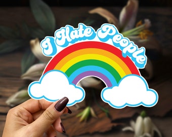 I Hate People Rainbow Vinyl Sticker - Laptop, Water Bottle Decal