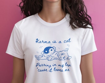 Karma ist ein Katzen-T-Shirt für Konzert, Lyric Merch, Karma Cat Tee für Frauen