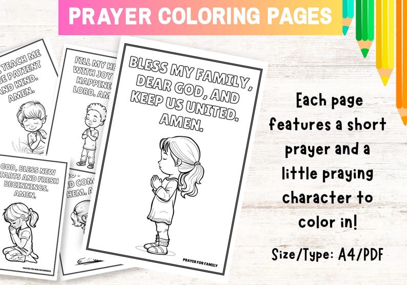 May include: Four black and white colouring pages featuring short prayers and illustrations of children praying. The prayers include "Teach me to be patient and kind. Amen." "Fill my heart with joy and happiness, Lord. Amen." "God, bless new starts and fresh beginnings. Amen." and "Bless my family, Dear God, and keep us united. Amen."