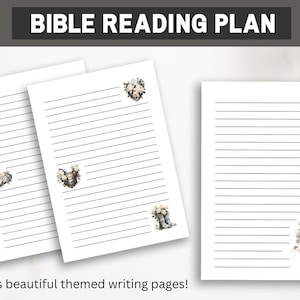 May include: Three printable pages with lined paper and floral illustrations. The pages are titled "BIBLE READING PLAN" and include the text "includes beautiful themed writing pages!"