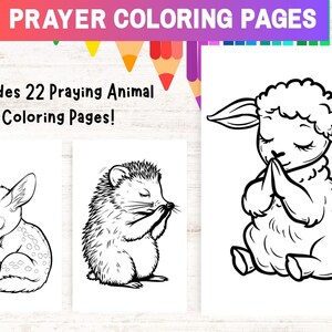 May include: Black and white coloring pages featuring praying animals, including a deer, hedgehog, and a lamb. The text "Includes 22 Praying Animal Coloring Pages!" is at the top of the image.