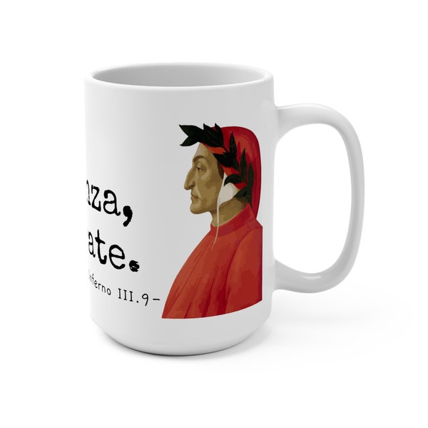 Lasciate ogni speranza voi ch'entrate Dante Alighieri Mug Divine Comedy Coffee Mug Poetry Mug Customised Mug Personalised Mug 15oz