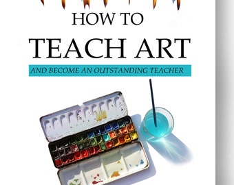 How To Teach Art digital download E-book for art teachers, digital download book, art book, how to teach art book, art book for art teachers