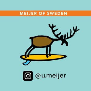 May include: A cartoon illustration of a brown reindeer surfing on a yellow surfboard with a blue fin. The text "MEIJER OF SWEDEN" is above the reindeer. The Instagram handle "@u.meijer" is below the reindeer.