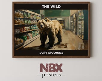 Grizzly Bear Fearless Art – “The Wild. Don’t Apologize.” Bold Printable Decor