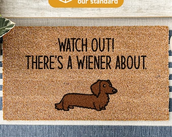 Funny Doormat, Watch Out There's A Wiener About Doormat, Wiener Door Mat, Funny Dachshund Funny Gift, Dog Mum, Dog Mom, Dog Dad 36