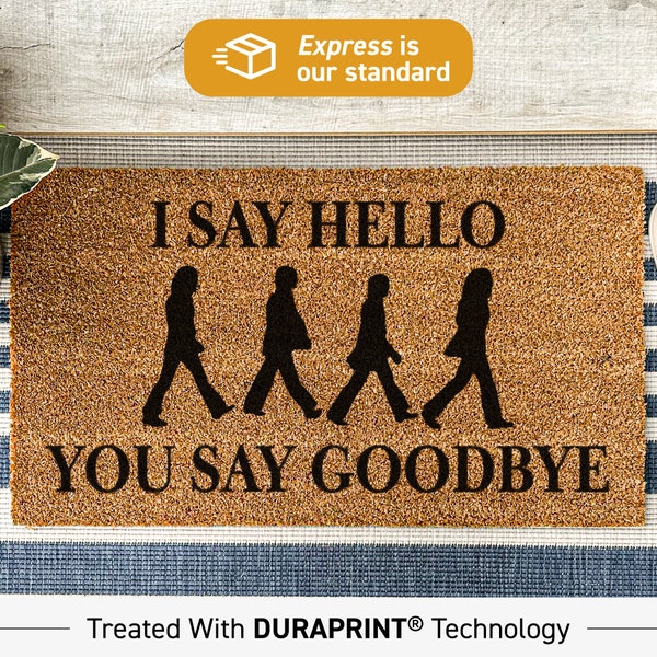 Custom Doormat, I Say Hello You Say Goodbye Doormat, Beatles Lyrics Housewarming Door Mat, Hello Goodbye Beatles Doormat, British Doormat 44