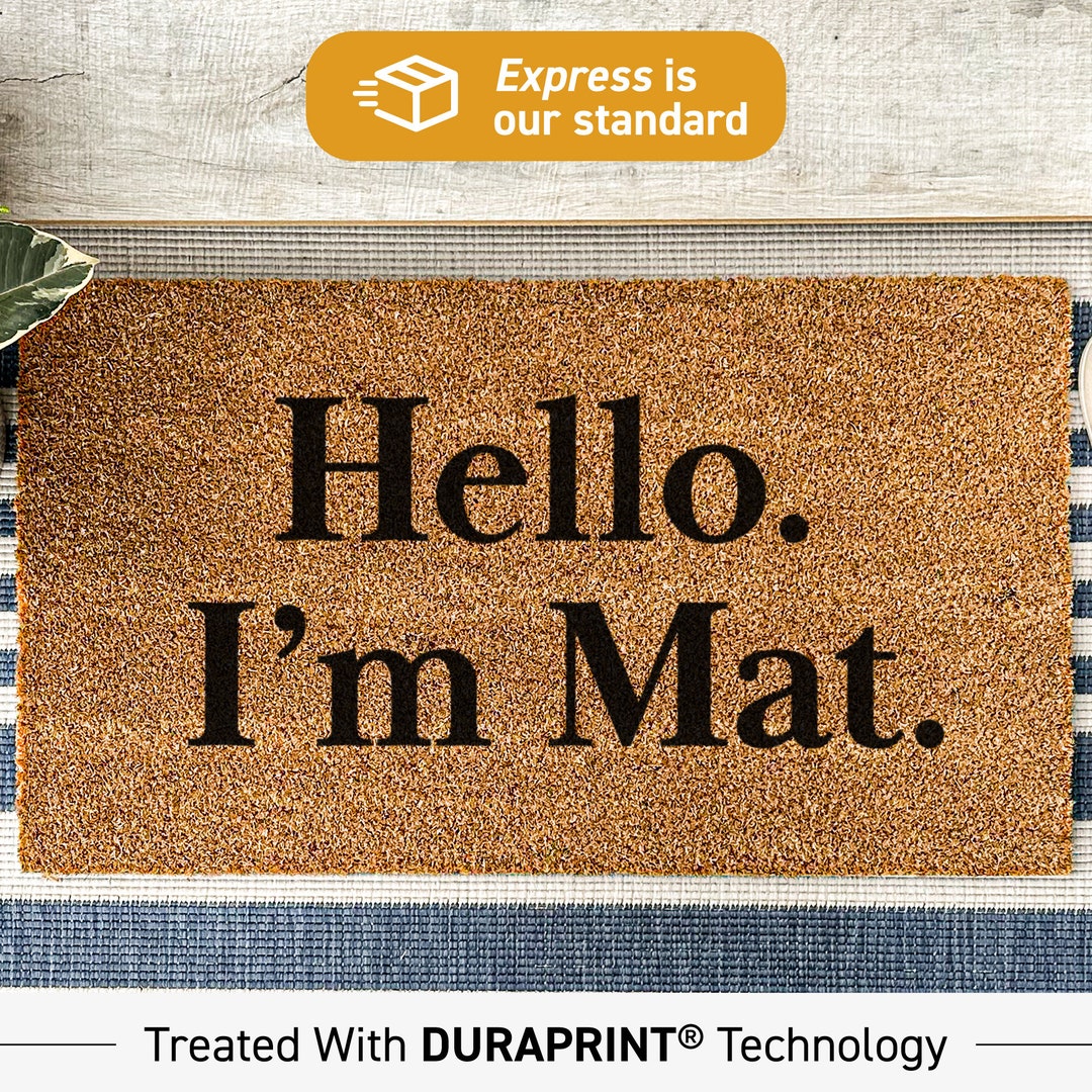 Hi I'm Mat Funny Doormat, Funny Front Porch Decor, Shoes Door Mat