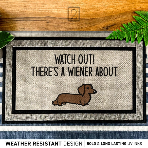 Watch Our There's A Wiener About Sausage Dog Rug, Dog All Weather Door Mat, Custom Dog Doormat, Weather Resistant Dachshund Dog Mat