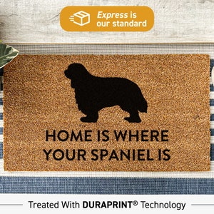 Pet Doormat, Home Is Where Your Spaniel Is, Personalised Animal Lover Doormat, Personalized Spaniel Door Mat, Home Décor 502