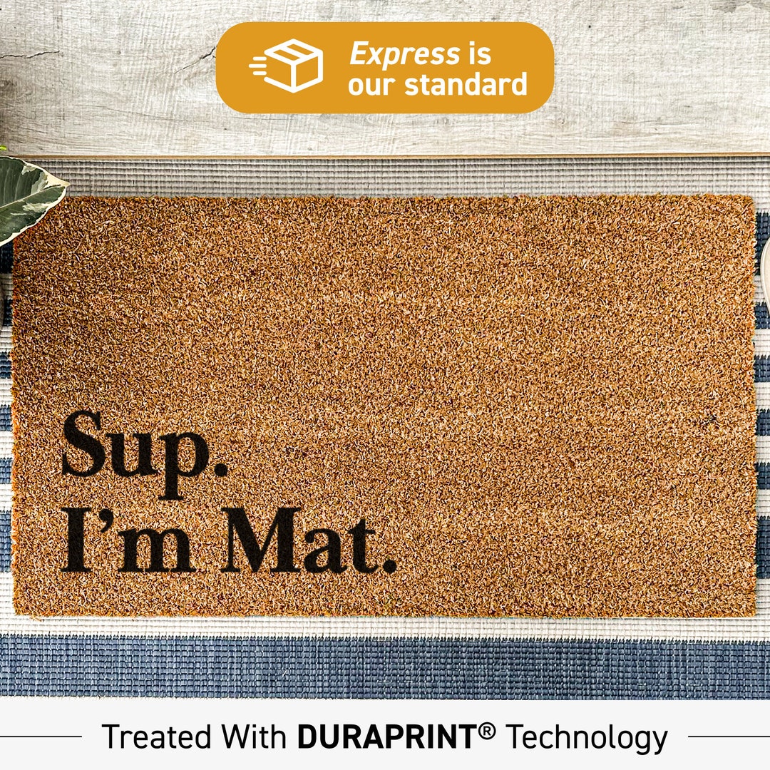 Sup I'm Mat Custom Door Mat, Funny Joke Mat, Personified Rug